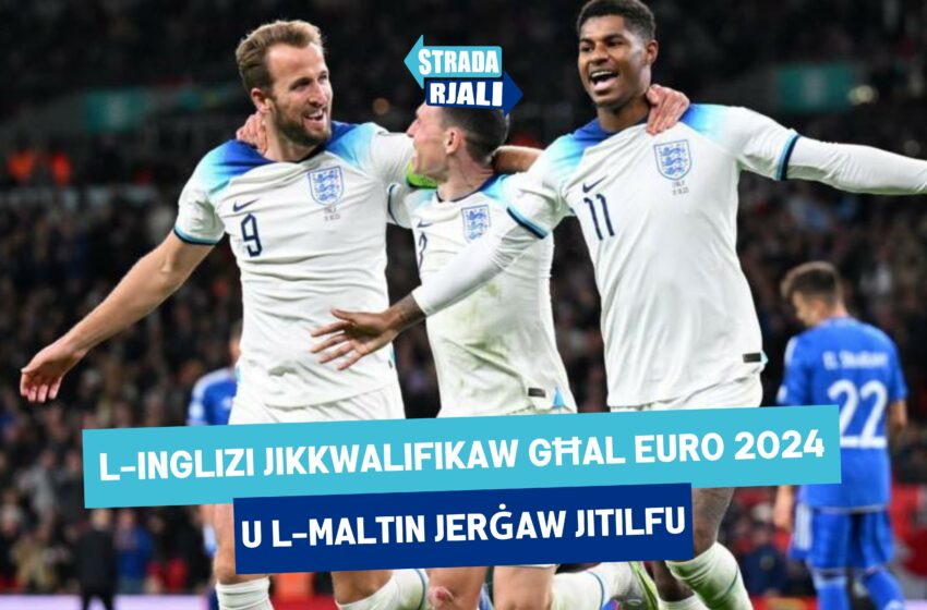  L-Inglizi jikkwalifikaw għal Euro 2024 u l-Maltin jerġaw jitilfu.