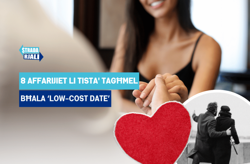  8 affarijiet li tista’ tagħmel bħala ‘Low-Cost Date’